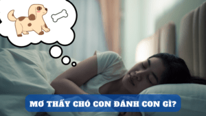 mơ thấy chó con đánh con gì