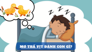 mơ thấy vịt đánh con gì